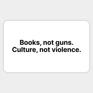 Books, not guns. Magnet